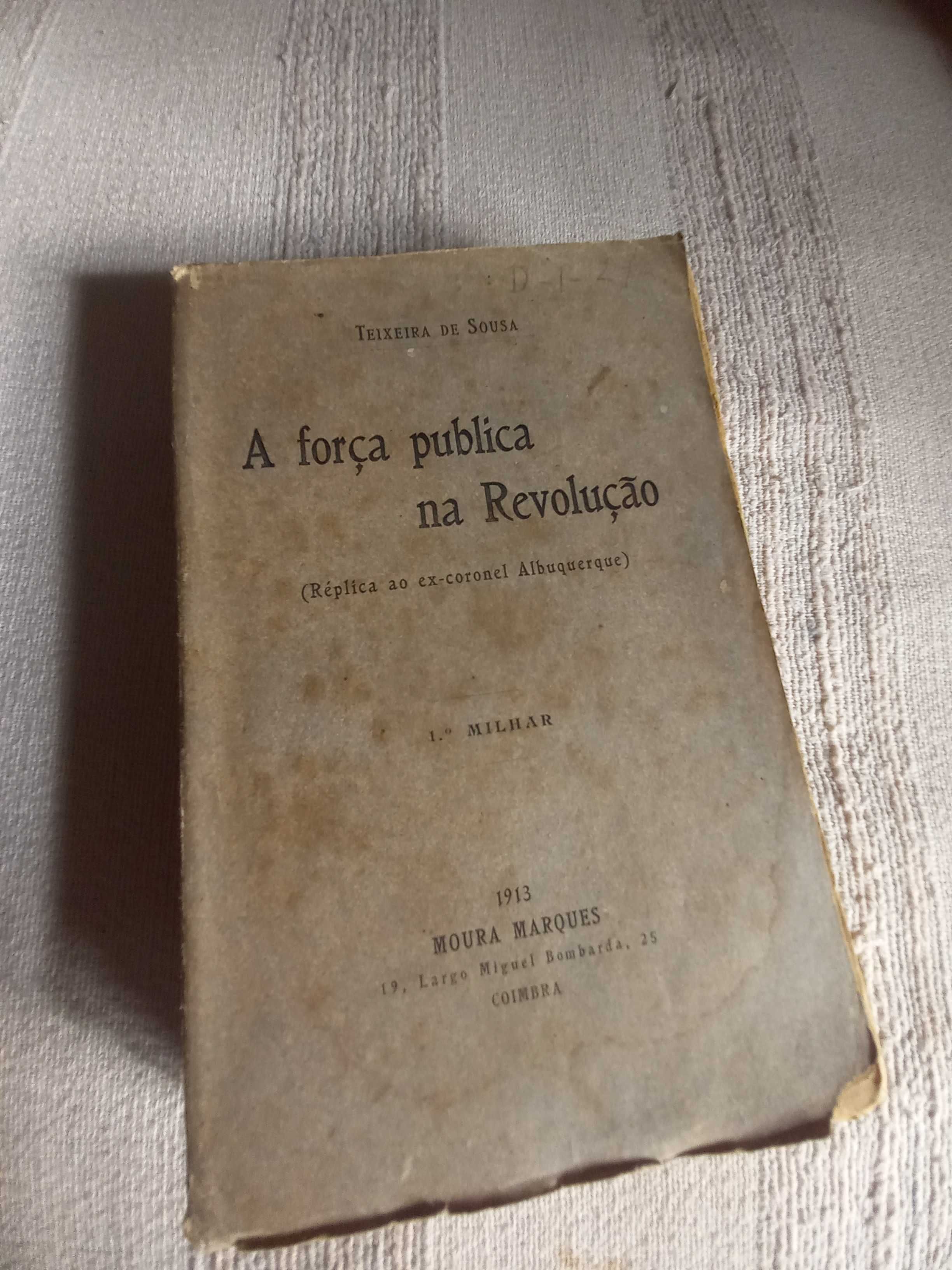 A Força Pública na Revolução Teixeira de Sousa livro de 1913