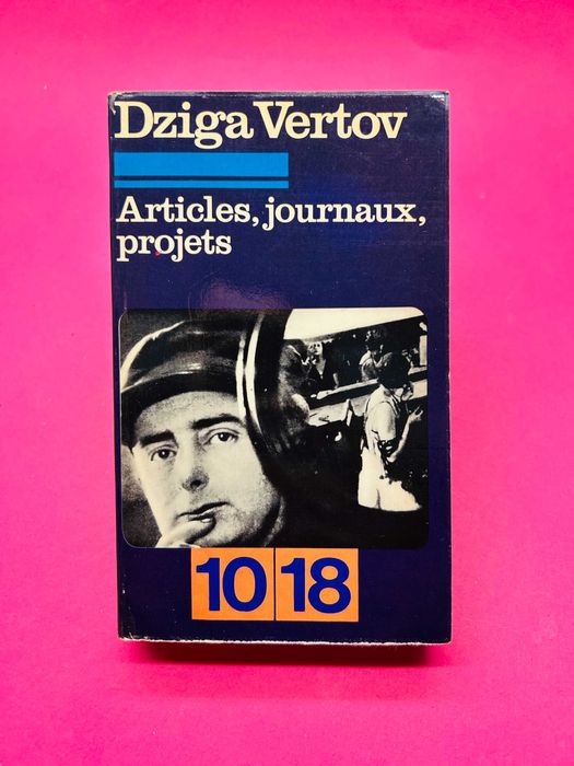 Articles, Journaux, Projets - Dziga Vertov