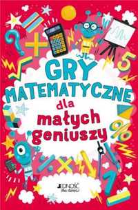 Gry matematyczne dla małych geniuszy - Gareth Moore