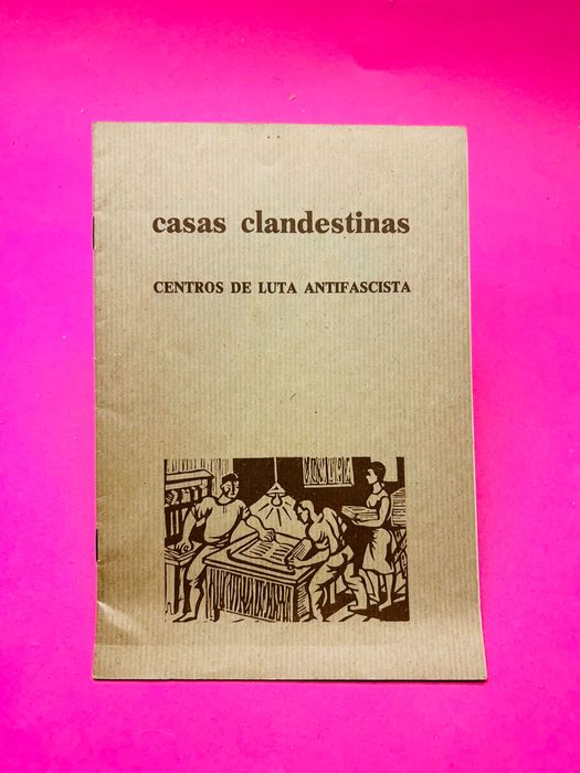 Casas Clandestinas - Centros de Luta Antifascista