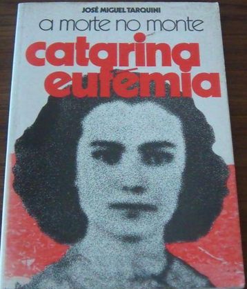 A morte no monte - Catarina Eufémia
