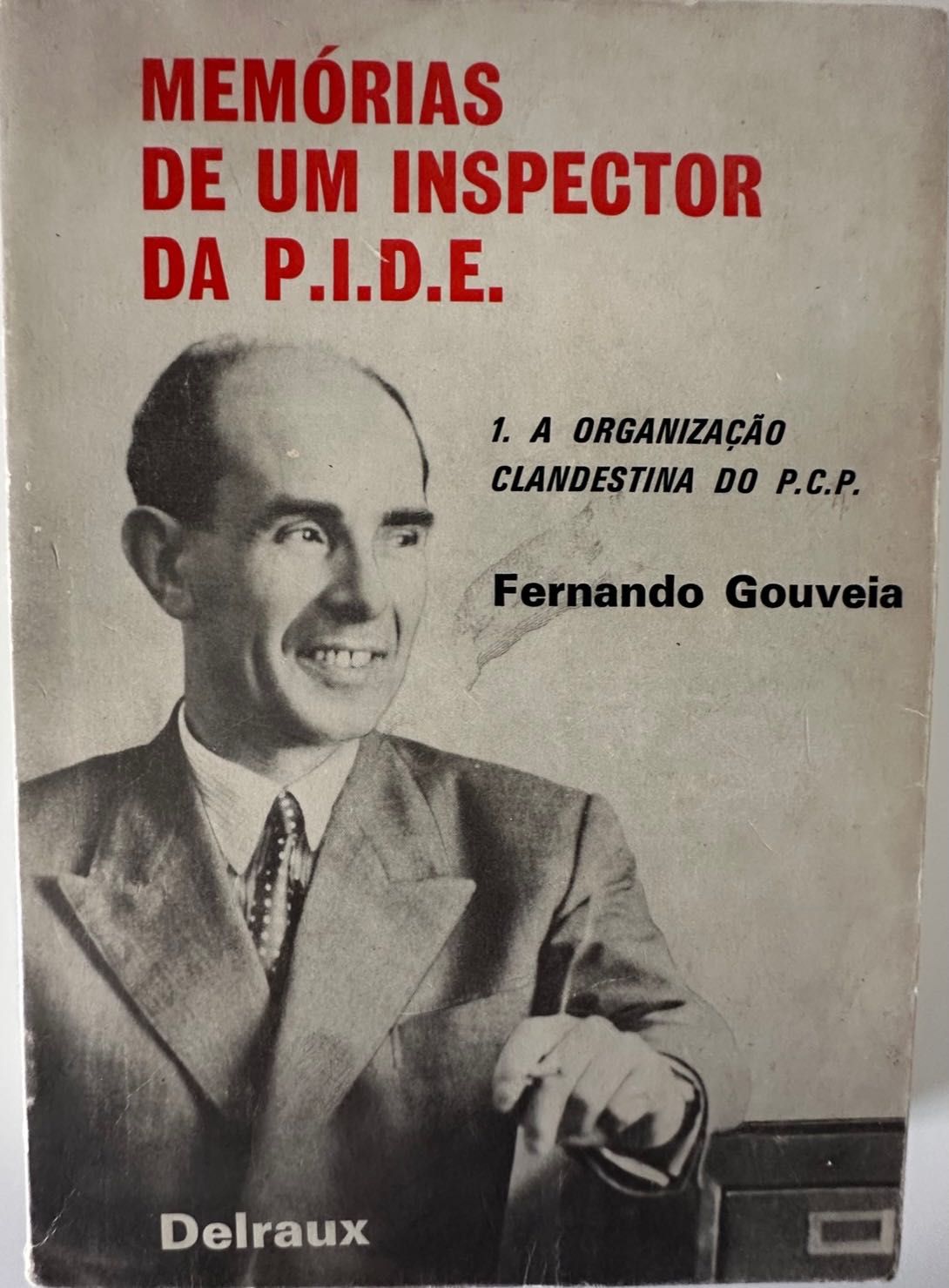 Memórias de um Inspector da PIDE - Fernando Gouveia - 1979