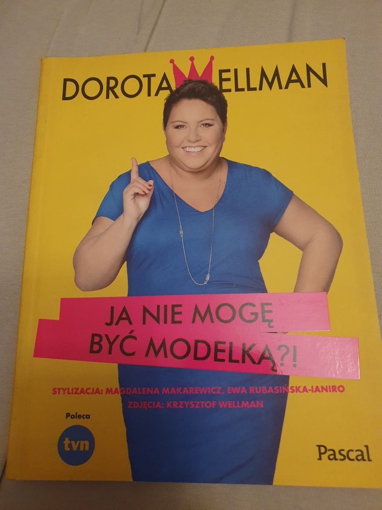 Dorora Wellman, Ja nie mogę być modelką?