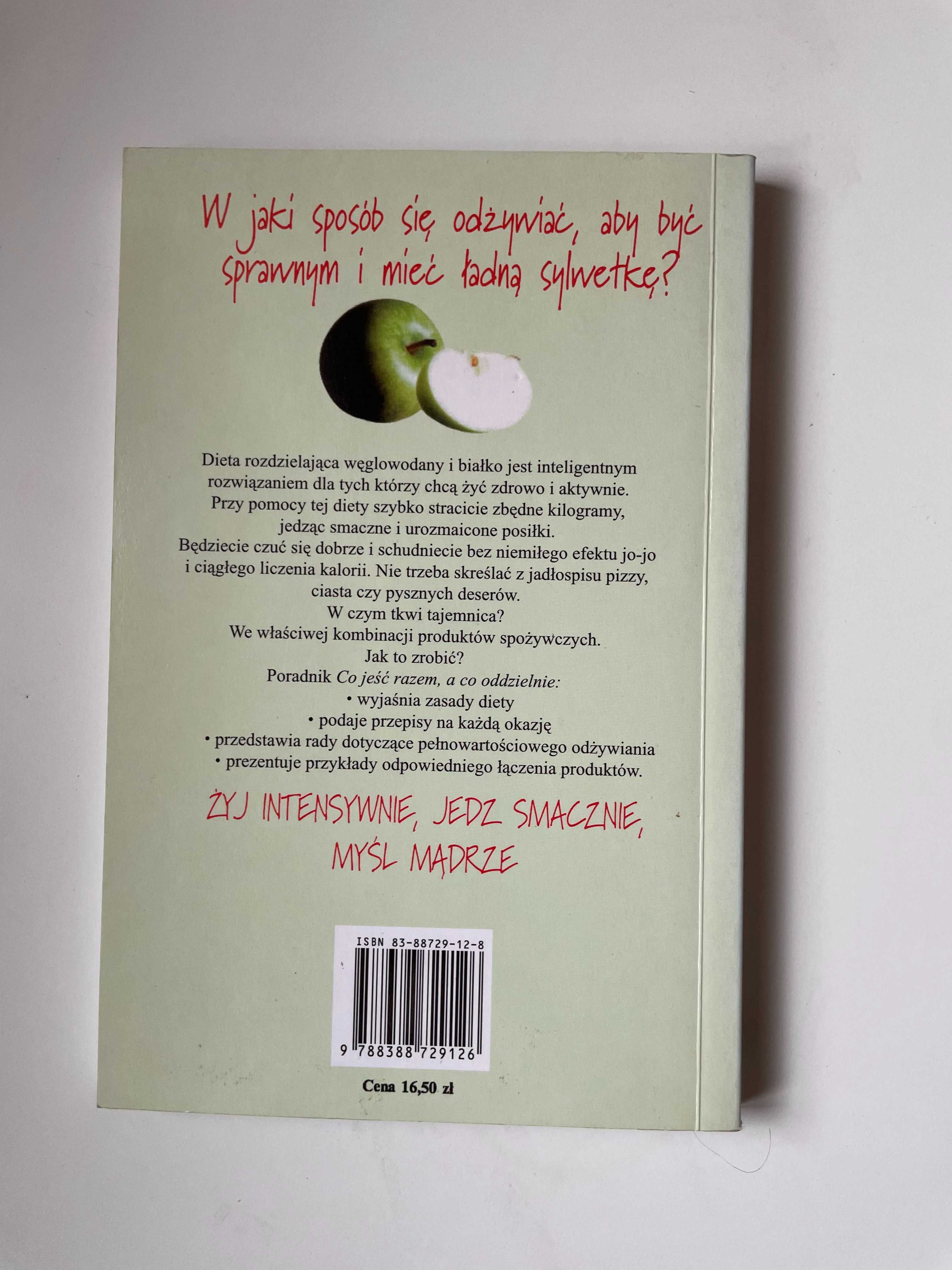 Co jeść razem a co oddzielnie. Nowoczesna dieta rozdzielna, M Juda