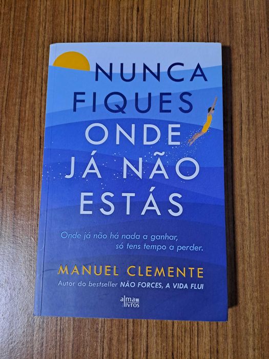 Manuel Clemente - Nunca fiques onde já não estás