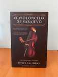 O Violoncelo de Sarajevo - Steven Galloway