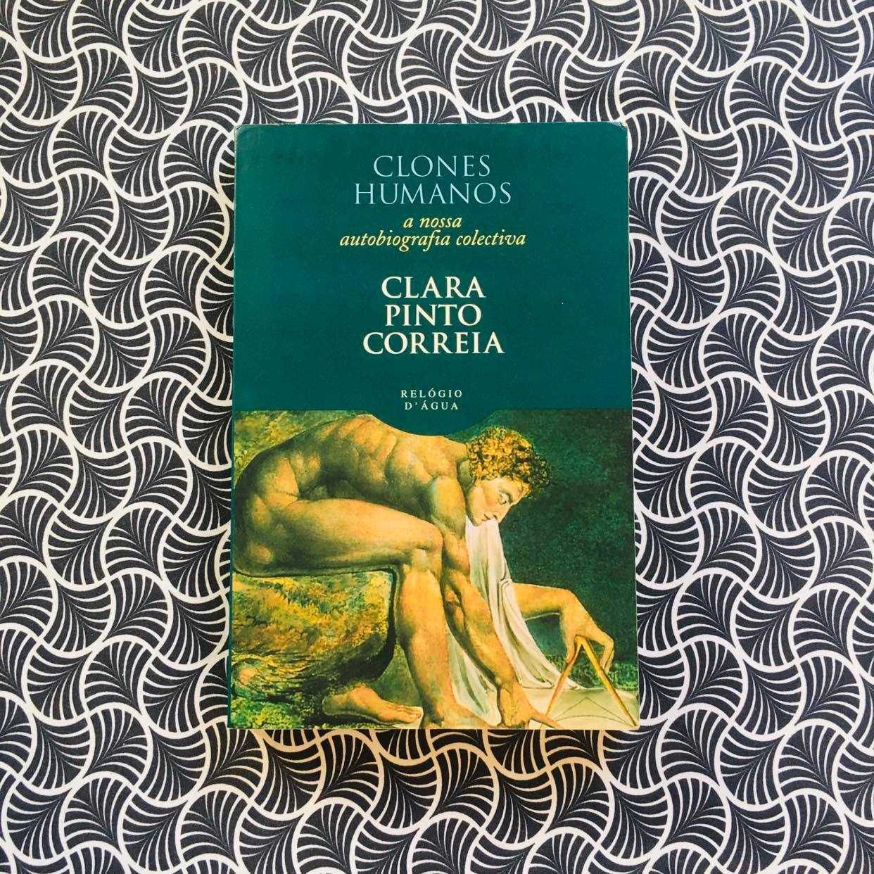 Clones Humanos: A Nossa Autobiografia Colectiva - Clara Pinto Correia