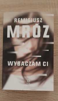 Wybaczam Ci - Remigiusz Mróz