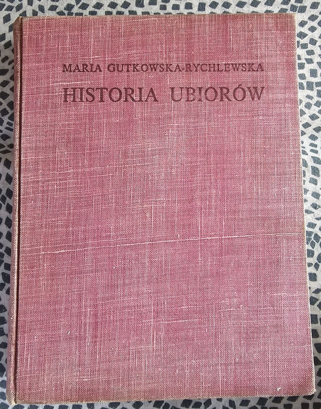 Moda Kostiumologia Historia ubiorów Gutkowska-Rychlewska Bestseller *