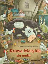 Krowa Matylda się nudzi - Alexander Steffensmeier, Alexander Steffens