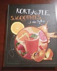 Koktajle, smoothies i nie tylko - książka z przepisami