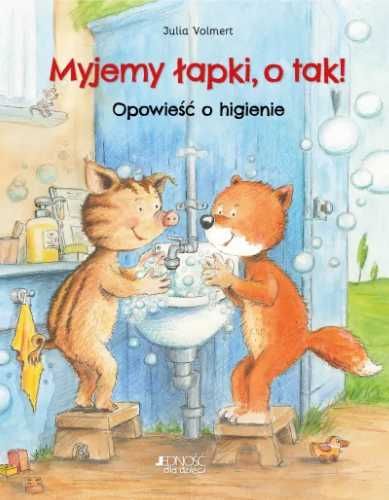 Myjemy łapki, o tak! Opowieść o higienie - Julia Volmert, dr Magdalen