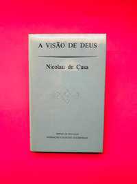 A VISÃO DE DEUS
Nicolau de Cusa