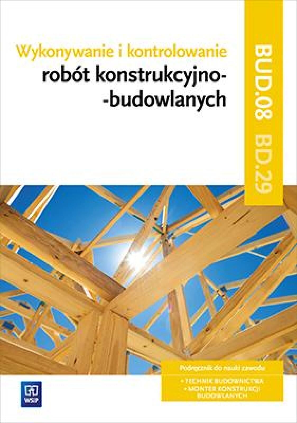 Wykonywanie robót konstrukcyjno-budowl. BD.29 cz.2 WSiP Tadeusz Maj
