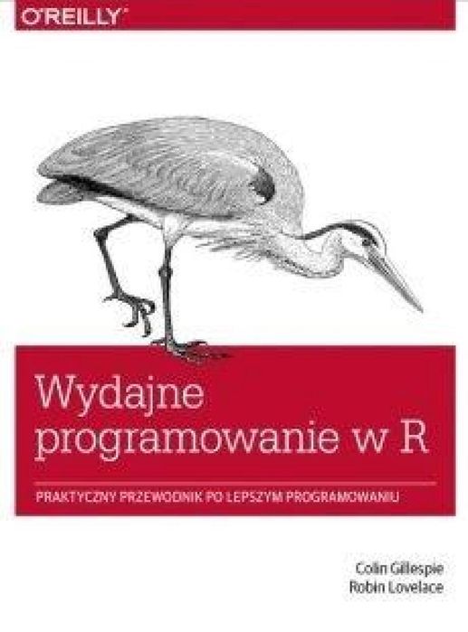 Wydajne programowanie w R O'Reilly Media Colin Gillespie, Robin