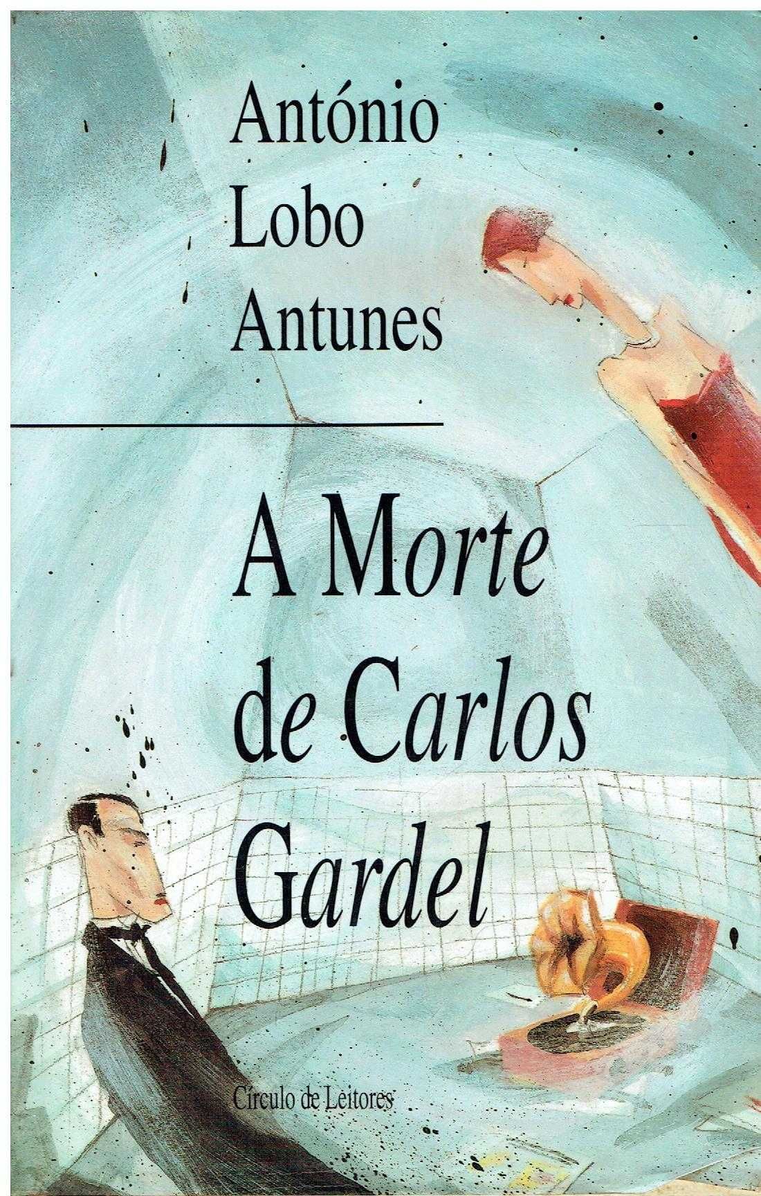 4233

A Morte de Carlos Gardel
de António Lobo Antunes