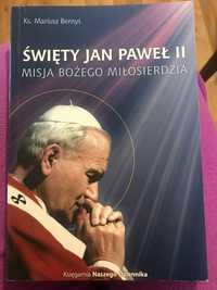 Ksiazka „Święty Jan Paweł II, misja Bozego Milosierdzia”