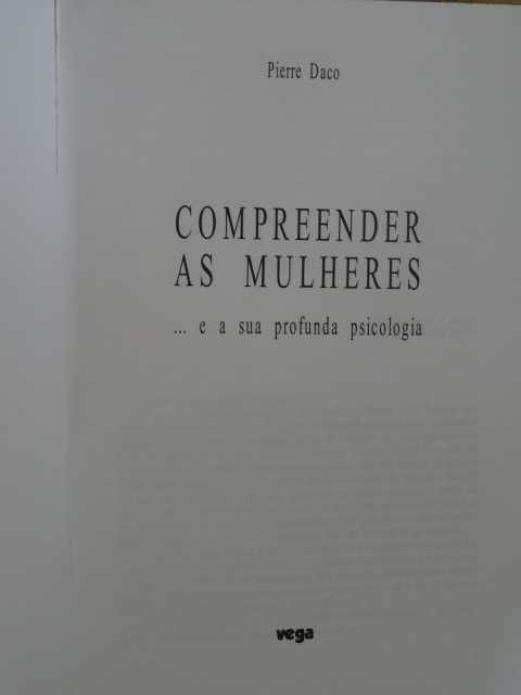 Compreender as Mulheres... e a sua Psicologia Profunda de Pierre Daco