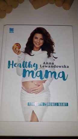 Książka Healthy mama. Poradnik zdrowej mamy