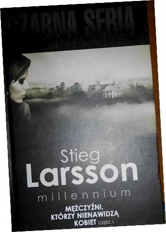 Mężczyźni, którzy nienawidzą kobiet część 1 Stieg Larsson