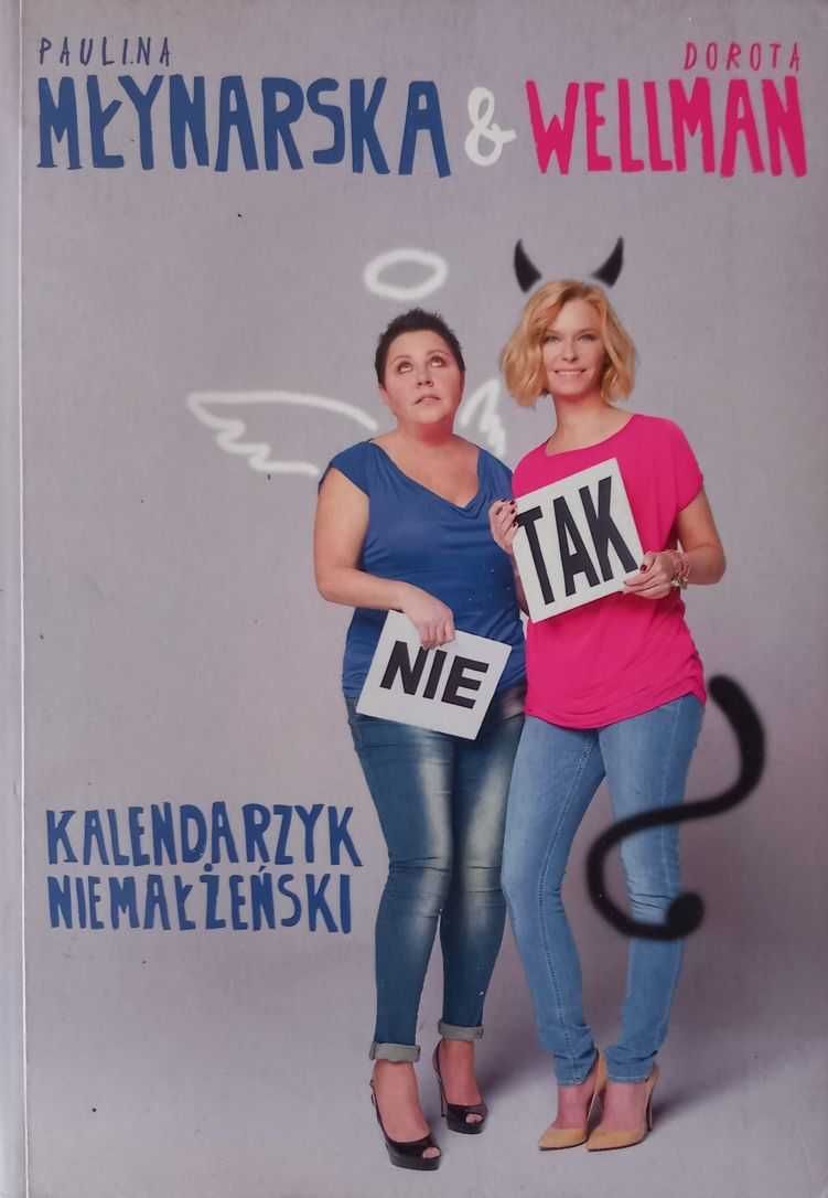 Kalendarzyk niemałżeński Dorota Wellman, Paulina Młynarska