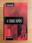 A Cidade Depois - Pedro Paixão (portes grátis)