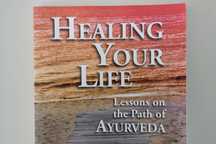 Book - Healing Your Life - Lessons on the Path of Ayurveda