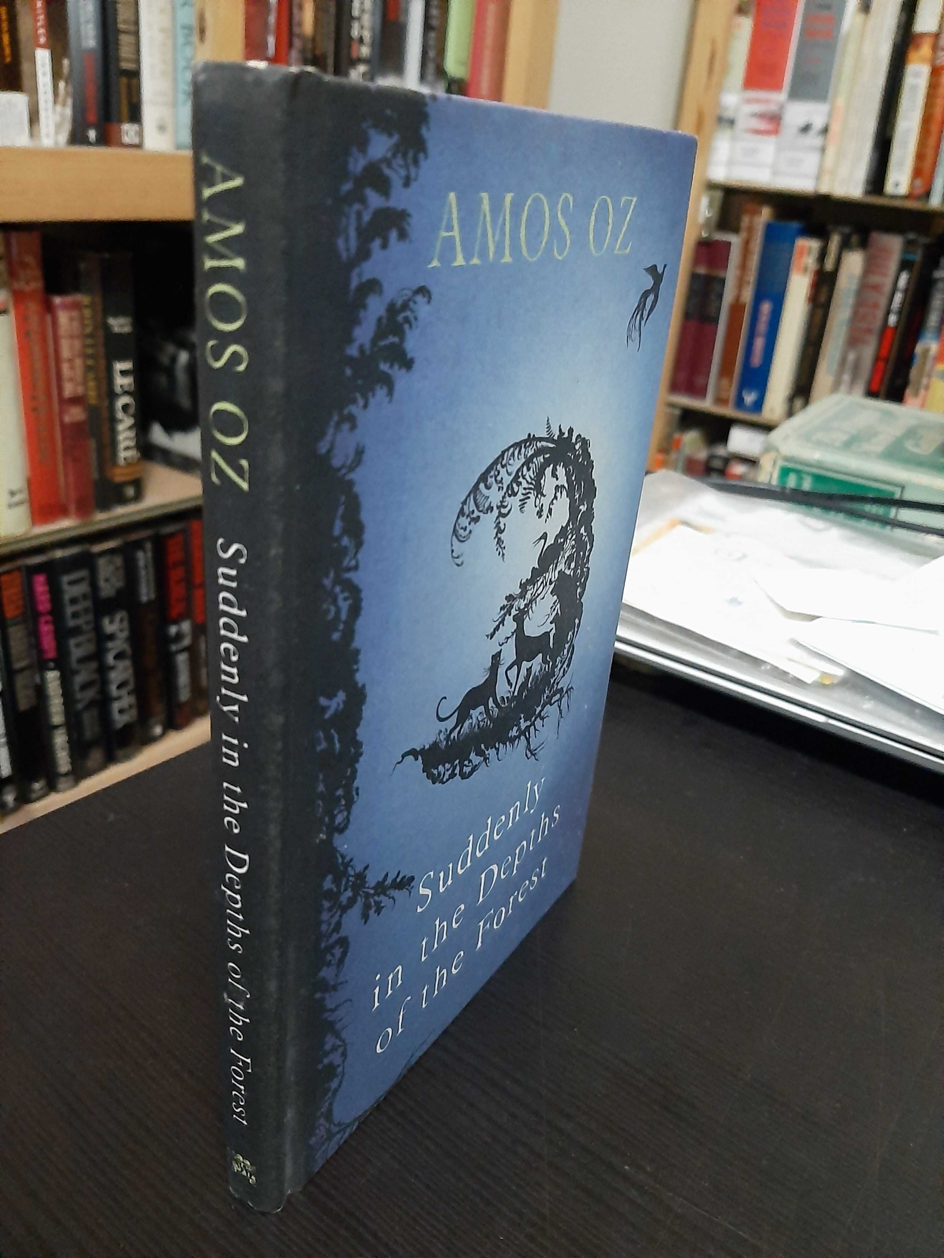 Amos Oz – Suddenly in the Depths of the Forest