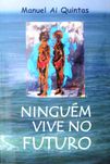 NINGUÉM VIVE NO FUTURO