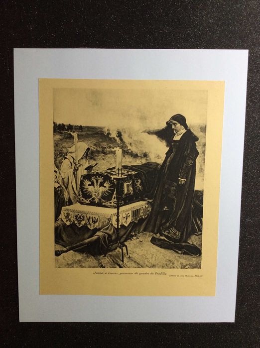 Joana, a louca - Pormenor do quadro de Pradilla. Estampa de 1941