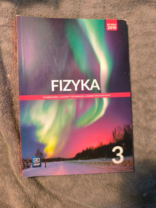 Fizyka. Podręcznik. Klasa 3. Zakres rozszerzony. Reforma 2019 WSiP