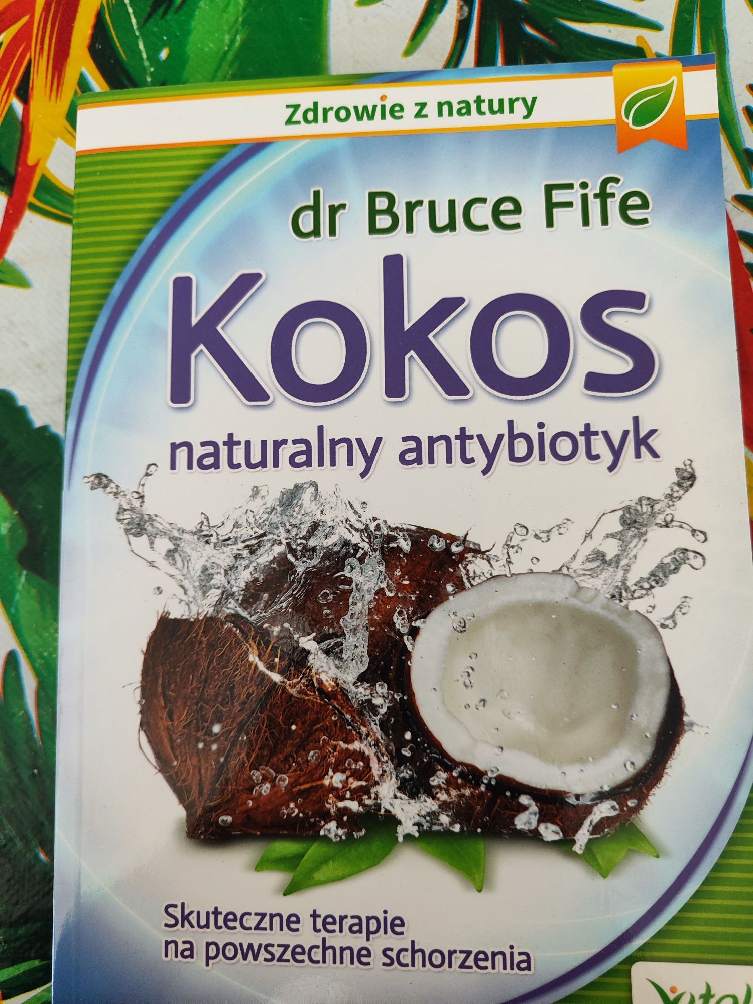 Kokos naturalny antybiotyk dr Bruce Fife