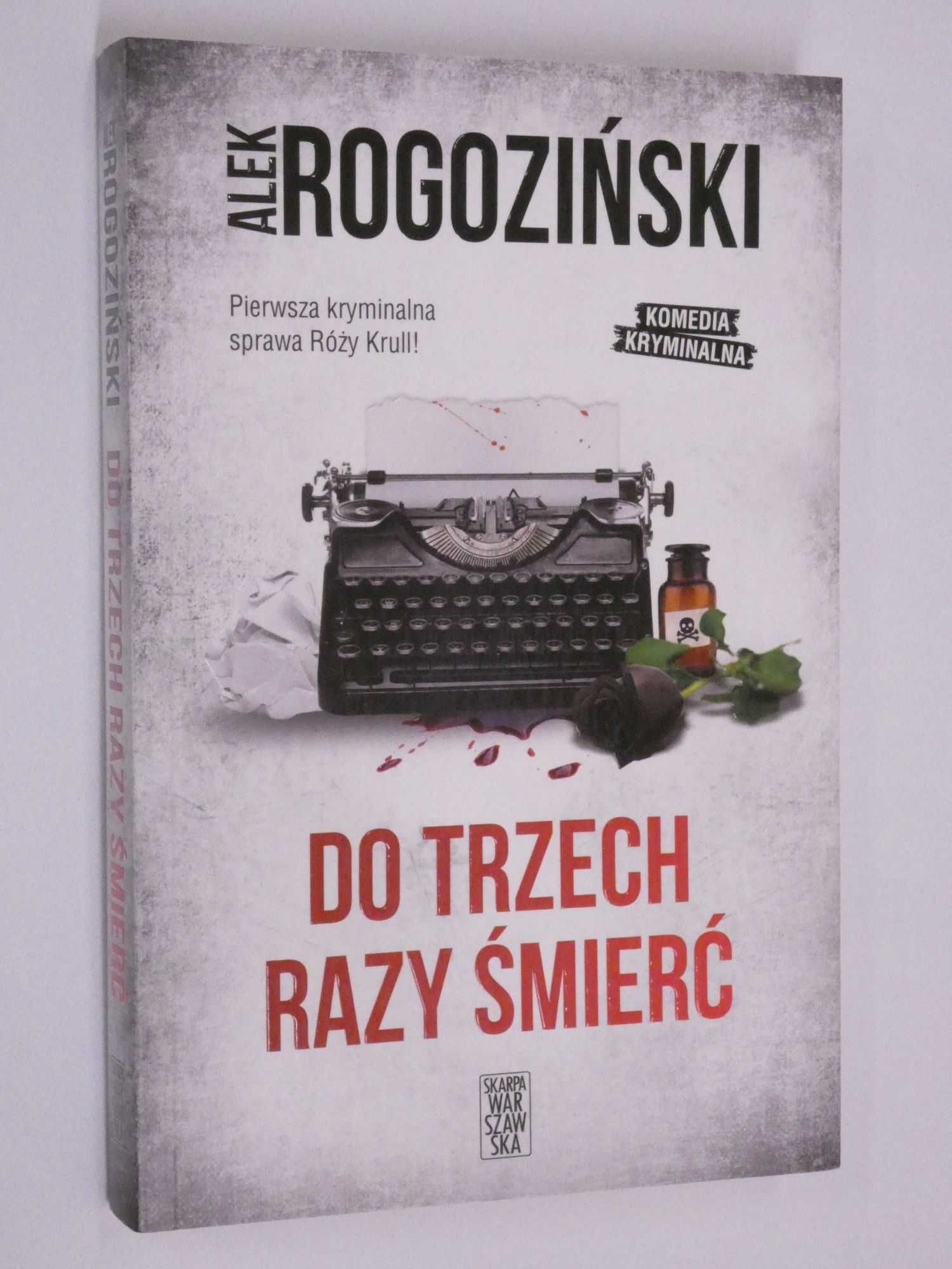 Do trzech razy śmierć Rogoziński NOWA!!!