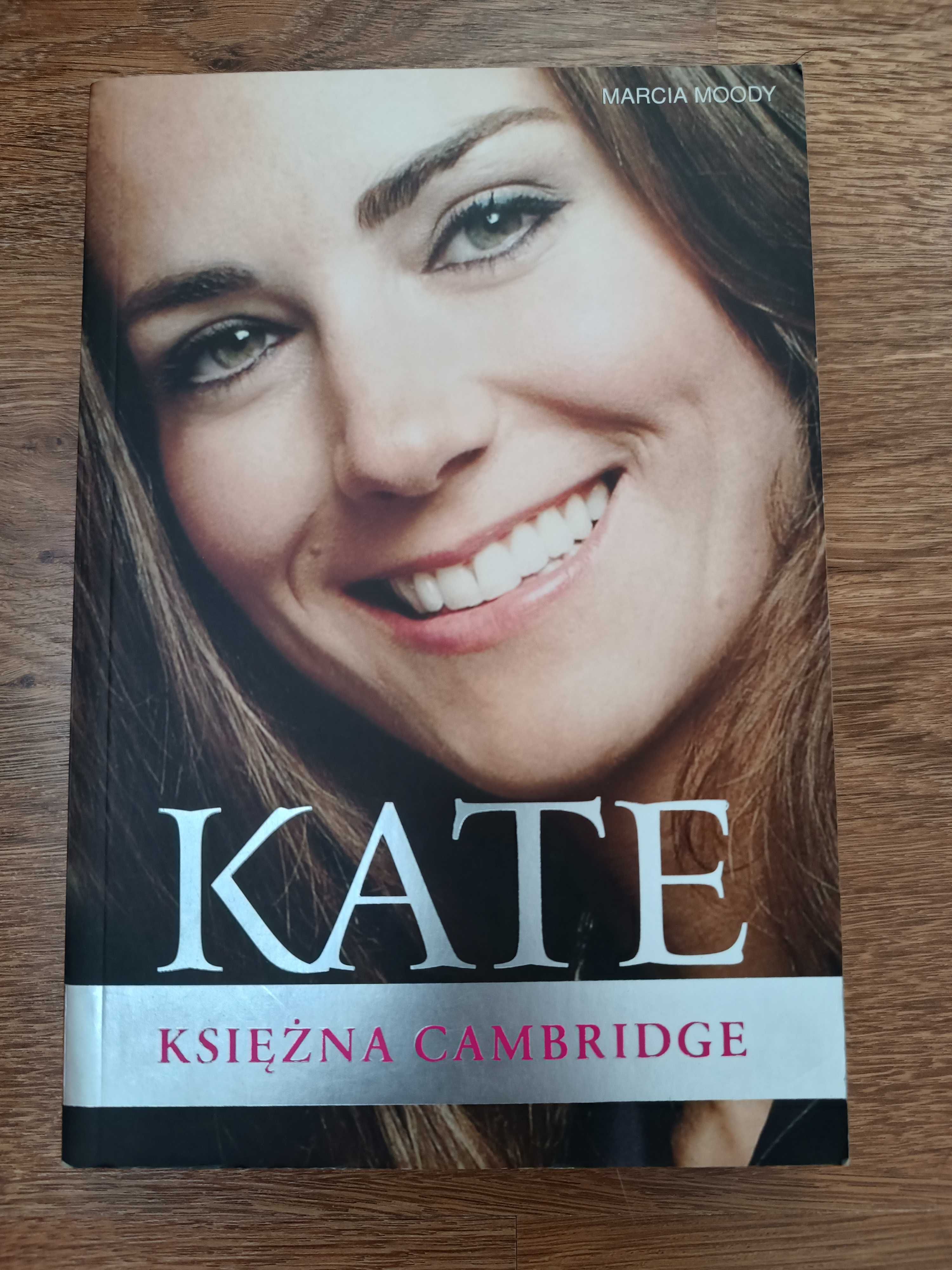 Kate. Księżna Cambridge Marcia Moody