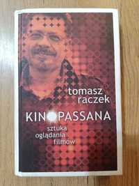 Kinopassana. Sztuka oglądania filmów - Tomasz Raczek