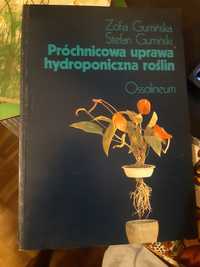 Z.S.Gumińscy- Próchnicowa uprawa hydroponiczna roślin.Ossolineum 1976