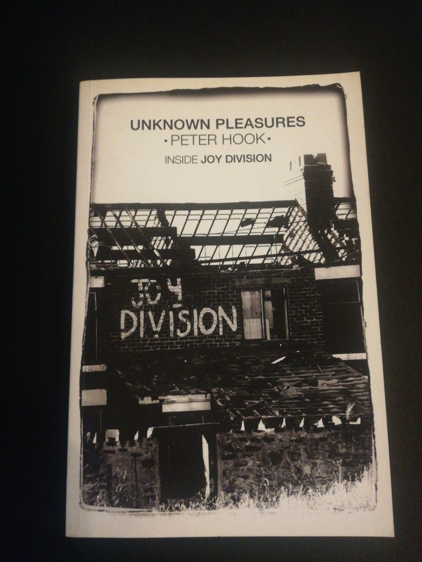Unknown Pleasures (Inside Joy Division) * Peter Hook