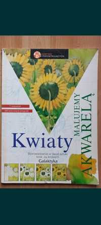 Malujemy akwarelą  - kwiaty