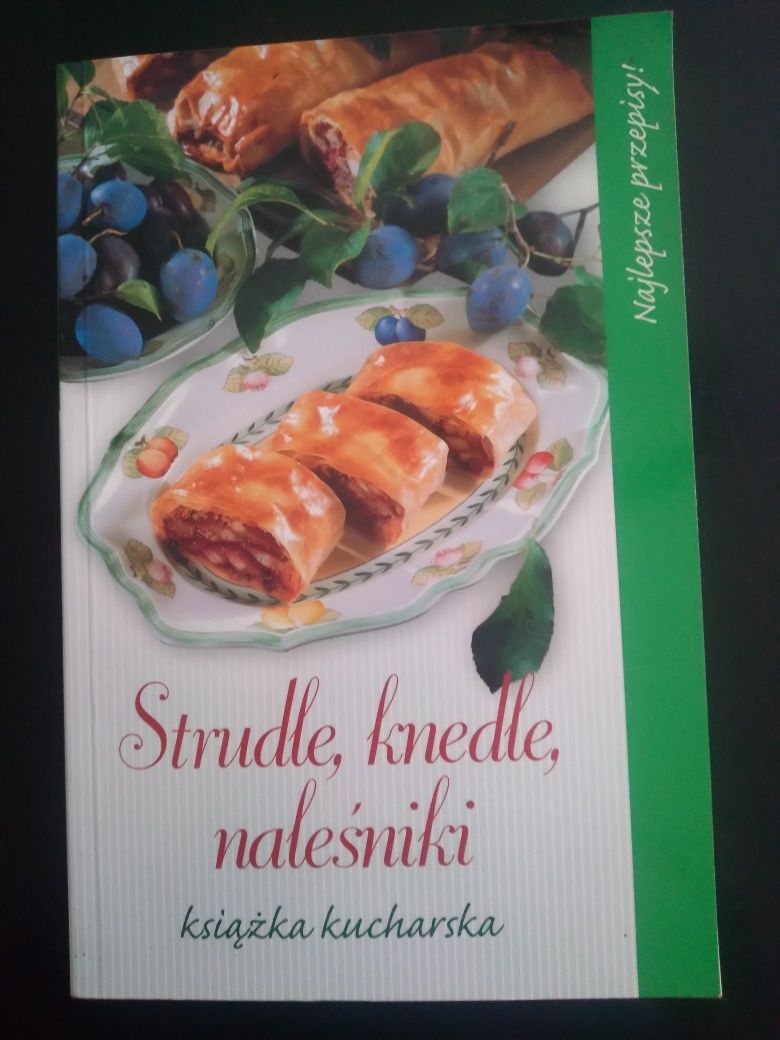 Strudle, knedle, naleśniki- Książka kucharska