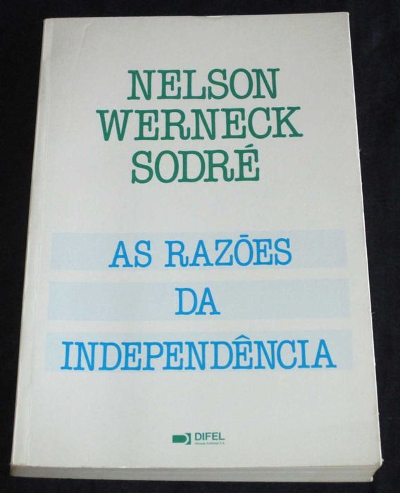 Livro As Razões da Independência Werneck Sodré