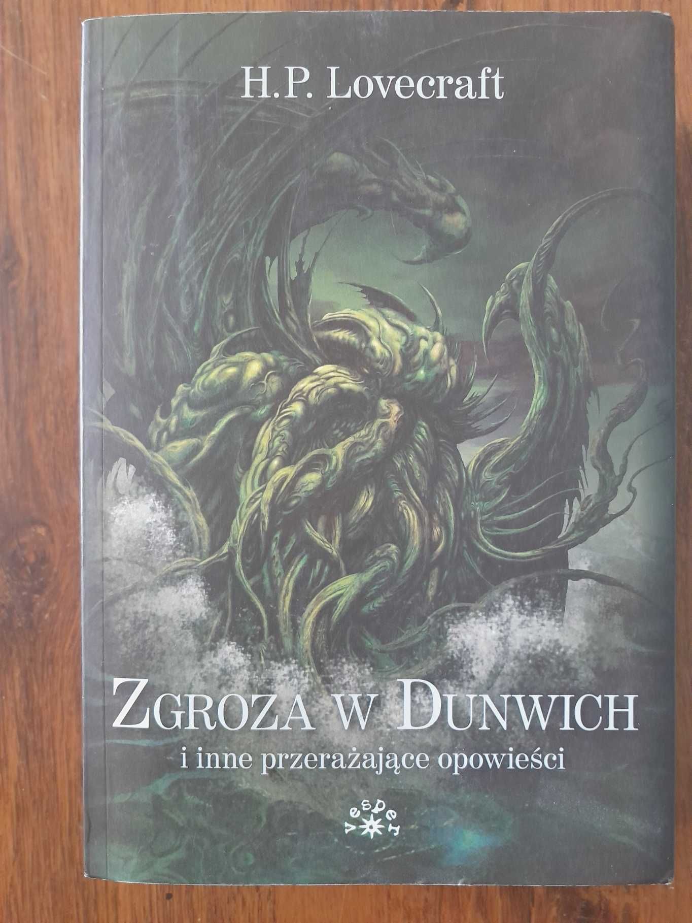 H. P. Lovecraft "Zgroza w Dunwich i inne przerażające opowieści"