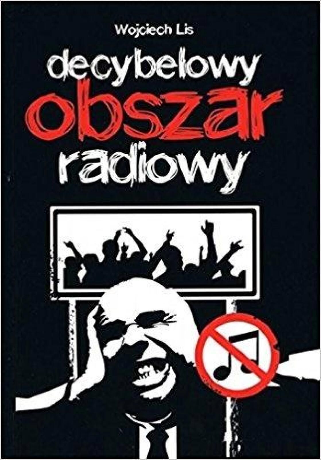 Decybelowy obszar radiowy Kagra Wojciech Lis Rok wydania: 2018, oprawa