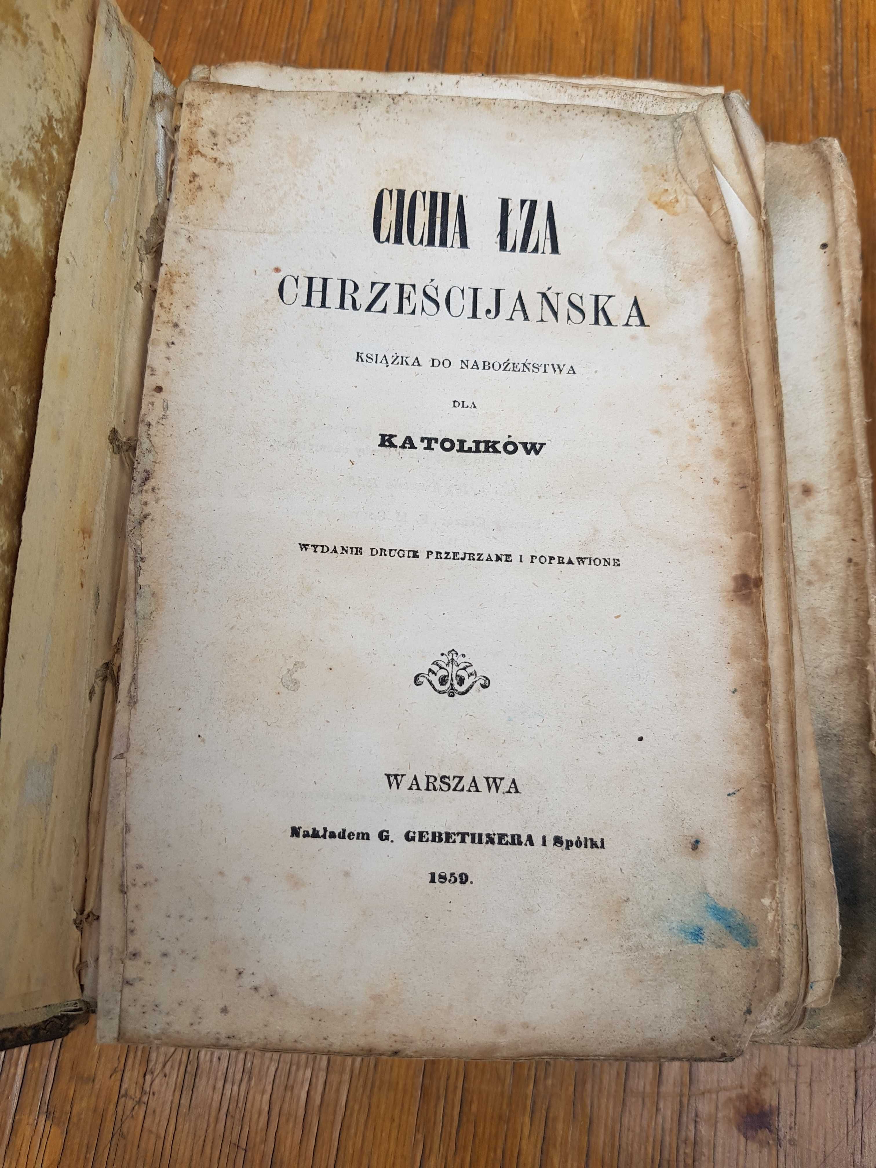 Bardzo stara książka  Cicha Łza Chrześcijańska 1859