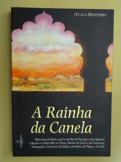 A Rainha da Canela de Ayala Monteiro