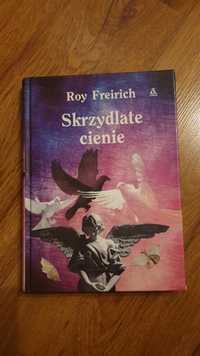 Skrzydlate cienie - Roy Freirich