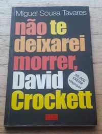 Não te Deixarei Morrer, David Crockett, de Miguel Sousa Tavares