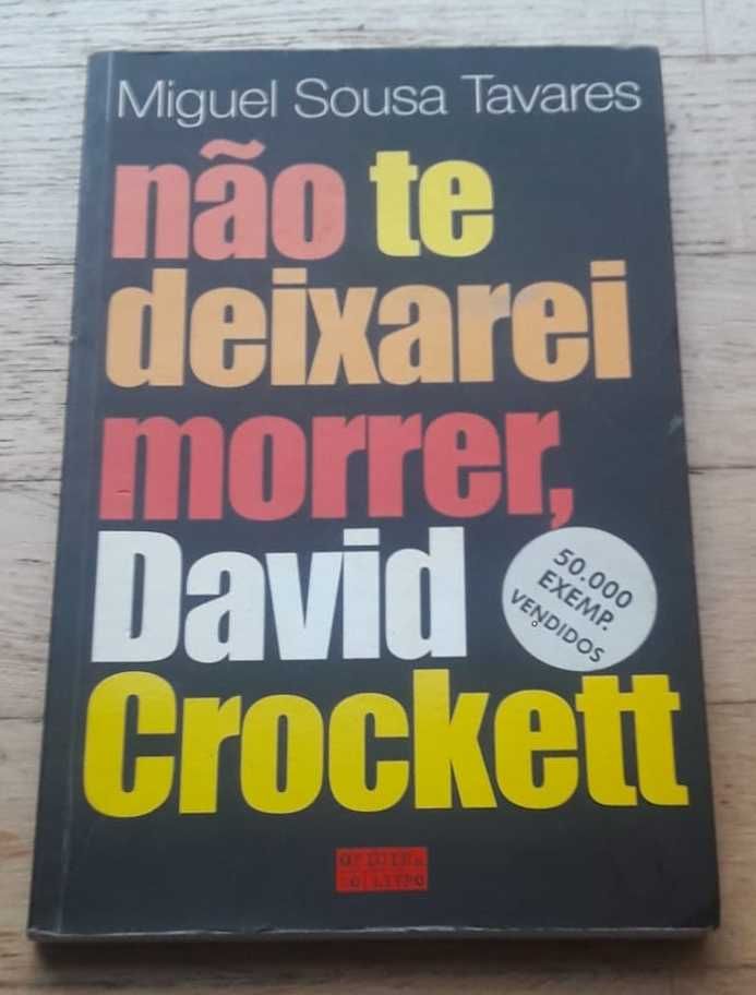 Não te Deixarei Morrer, David Crockett, de Miguel Sousa Tavares