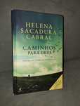 Caminhos para Deus - Helena Sacadura Cabral