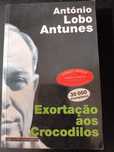 "Exortação aos Crocodilos" por António Lobo Antunes