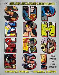 Superheroes!: Capes, Cowls, and the Creation of Comic Book Culture